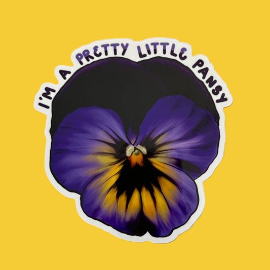 'I'm A Pretty Little Pansy' Sticker